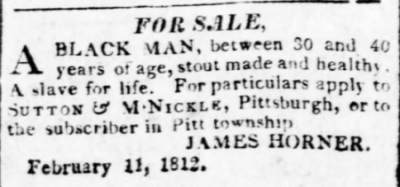James Horner of Pitt Township advertises to sell an enslaved man in 1812.